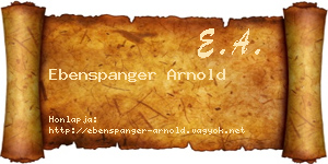 Ebenspanger Arnold névjegykártya